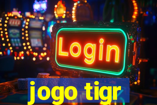 jogo tigr